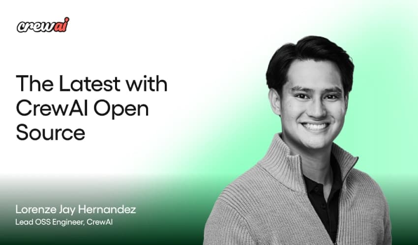 The Latest with CrewAI Open Source